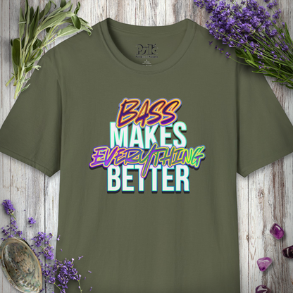 "Bass Makes Everything Better" T-SHIRT