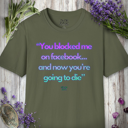 "Blocked Me On Facebook" T-SHIRT