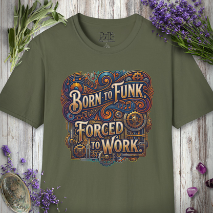 "Born to Funk" T-SHIRT