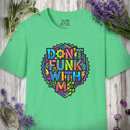 "Don't Funk With Me" T-SHIRT