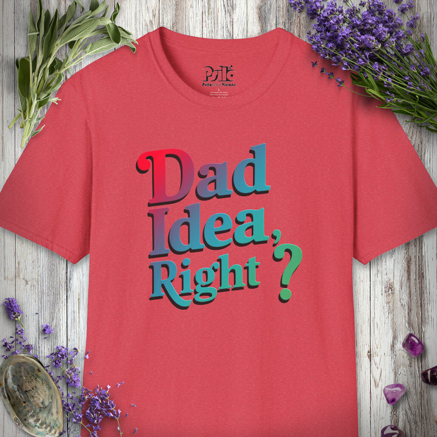 Dad Idea Right T-SHIRT