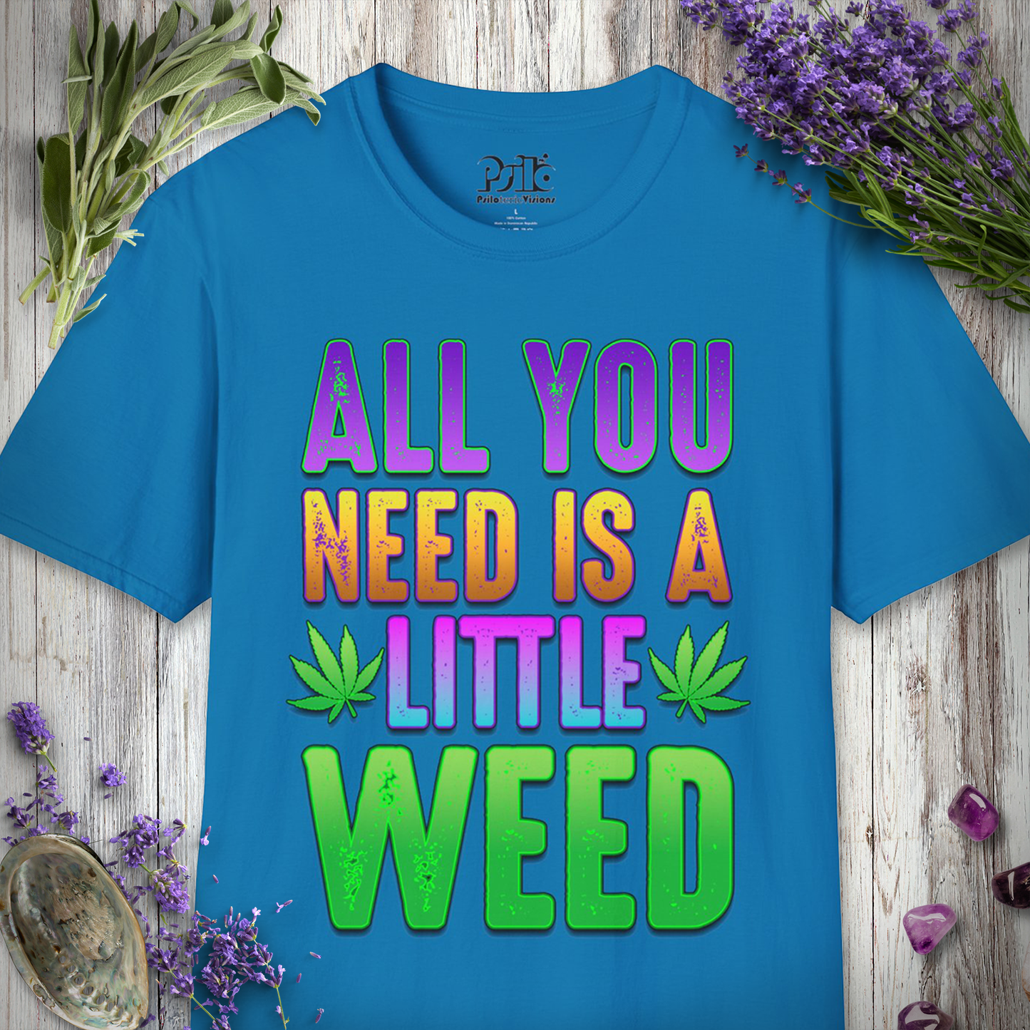 All You Need T-SHIRT