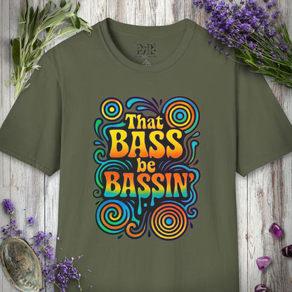 "That Bass Be Bassin'" T-SHIRT