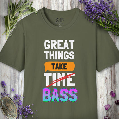 "Great Things Take Bass" T-SHIRT