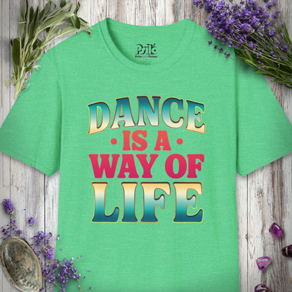 "Dance Is A Way Of Life" T-SHIRT