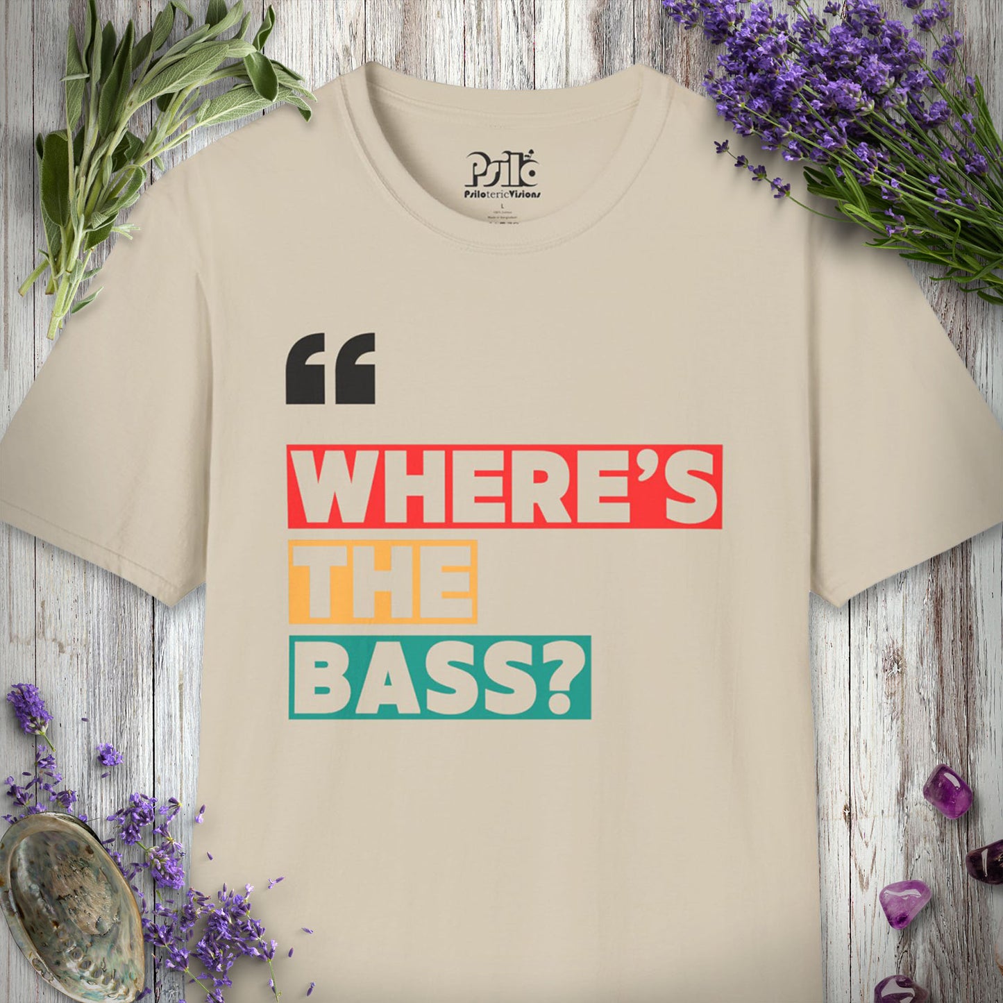 "Where's The Bass" T-SHIRT