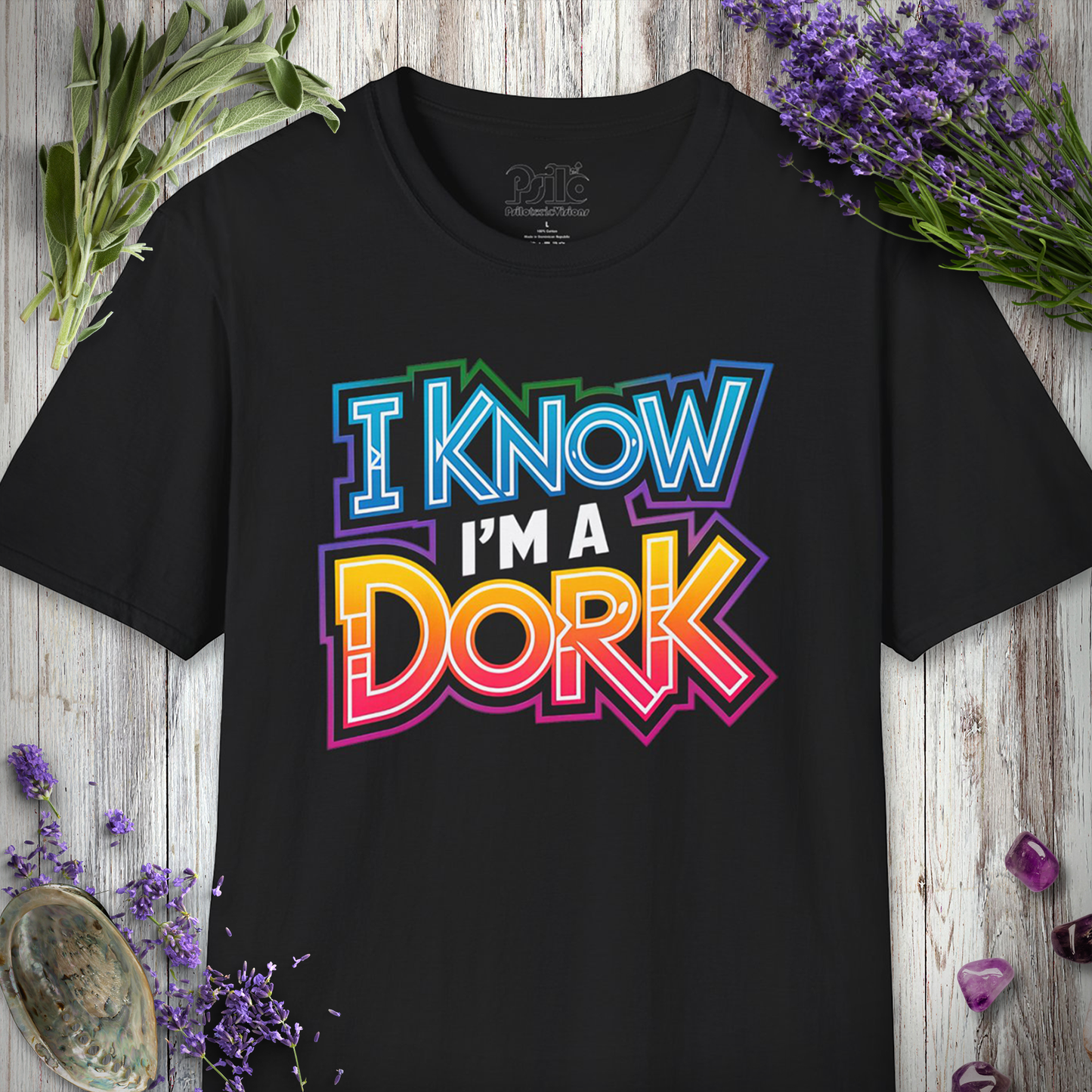 I know I'm A Dork T-SHIRT