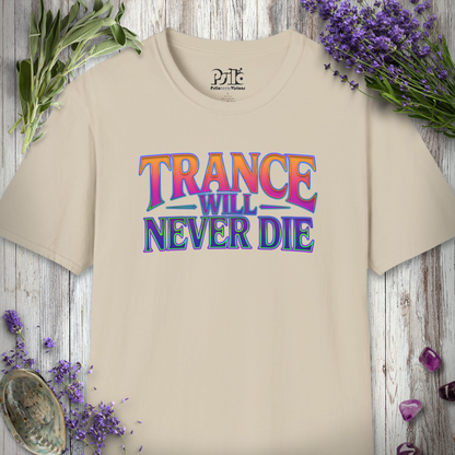 "Trance Will Never Die" T-SHIRT