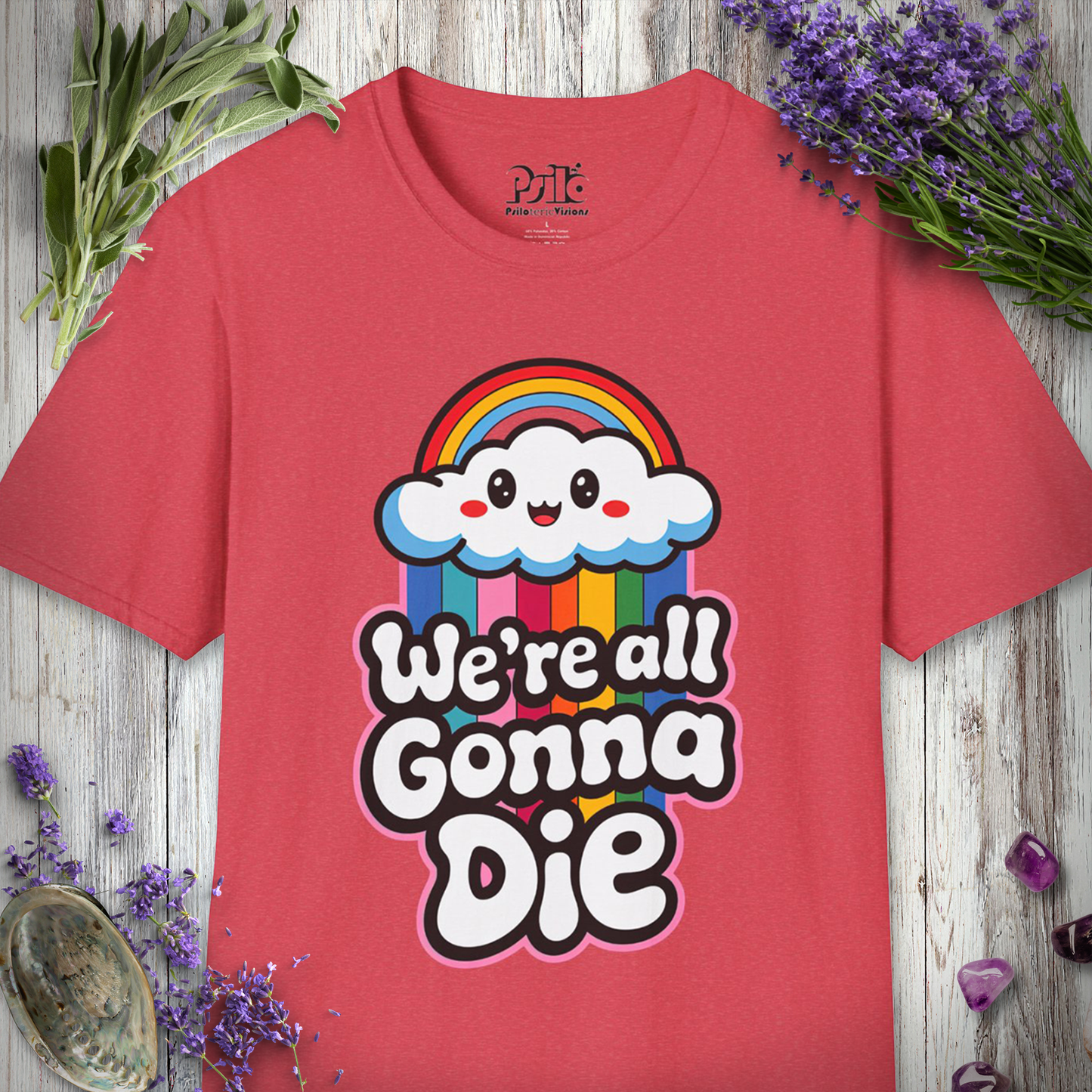 We're All Going to Die T-SHIRT