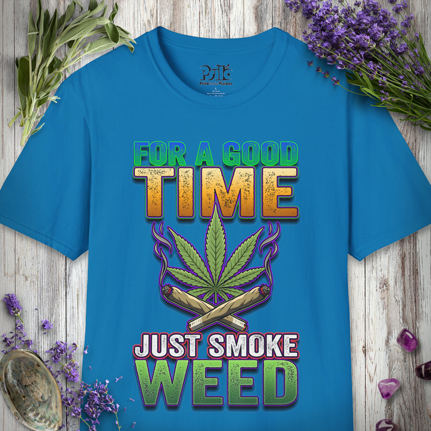 Just Smoke Weed T-SHIRT