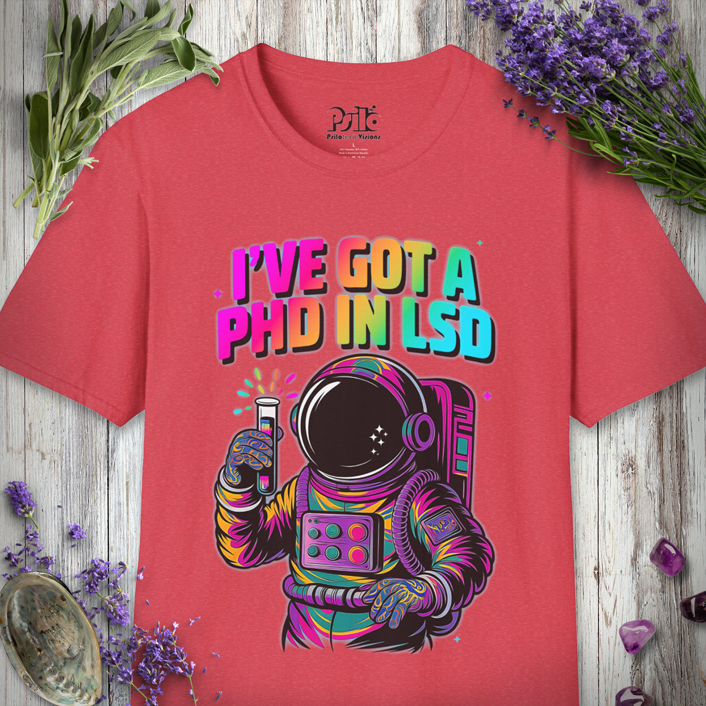 I've Got A PHD in LSD T-SHIRT