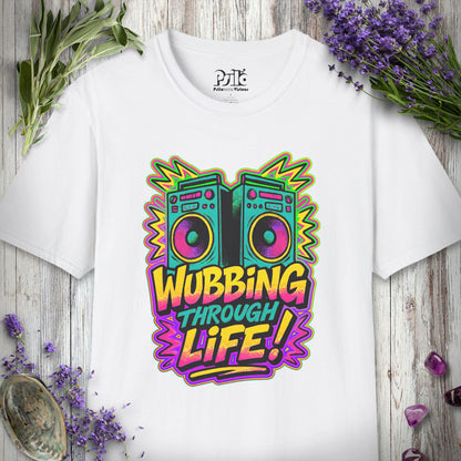 "Wubbing Through Life" T-SHIRT