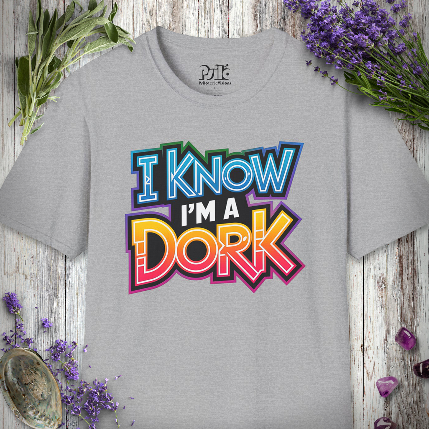 I know I'm A Dork T-SHIRT