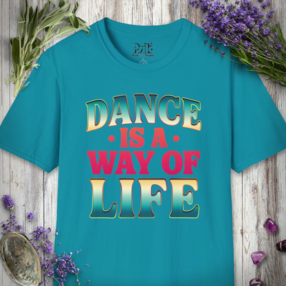 "Dance Is A Way Of Life" T-SHIRT