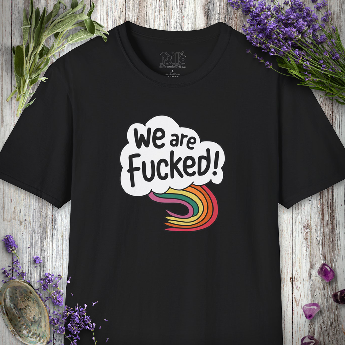 * We Are Fucked T-SHIRT