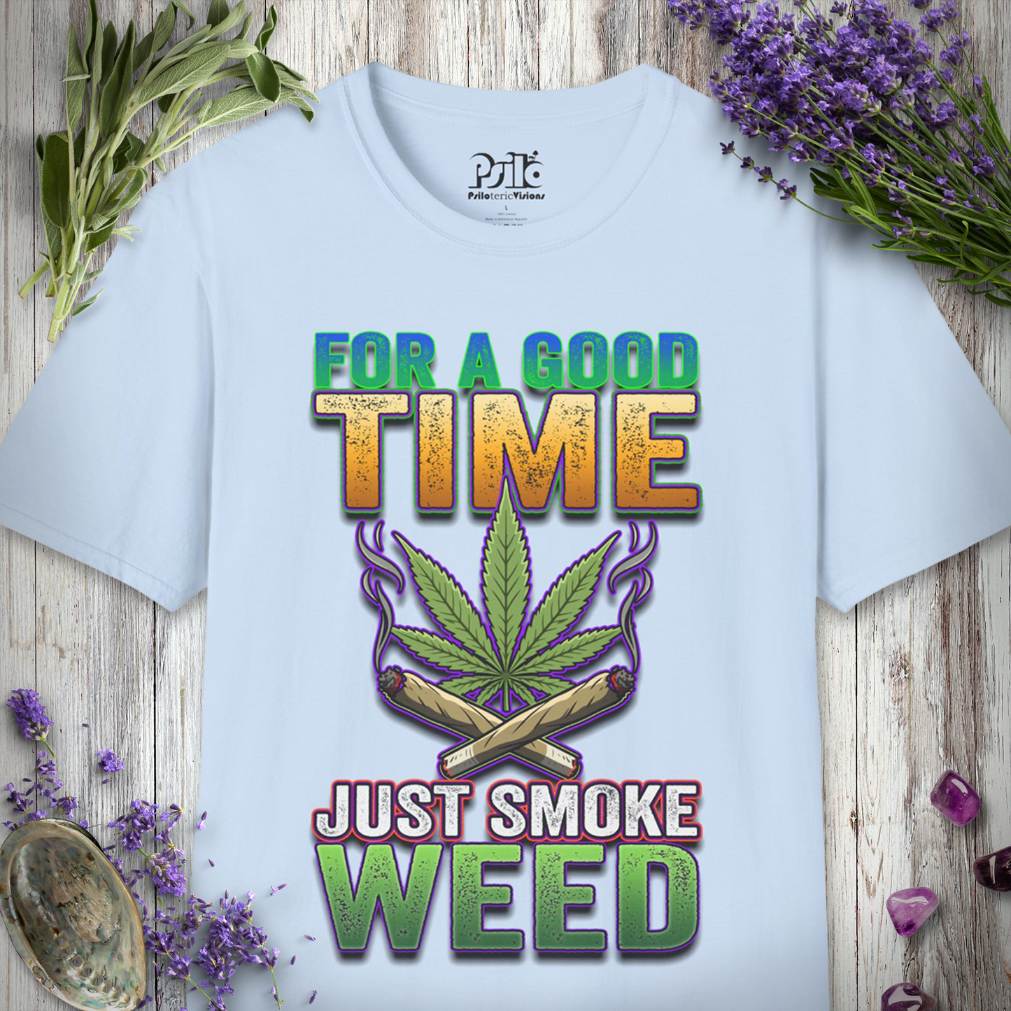 Just Smoke Weed T-SHIRT