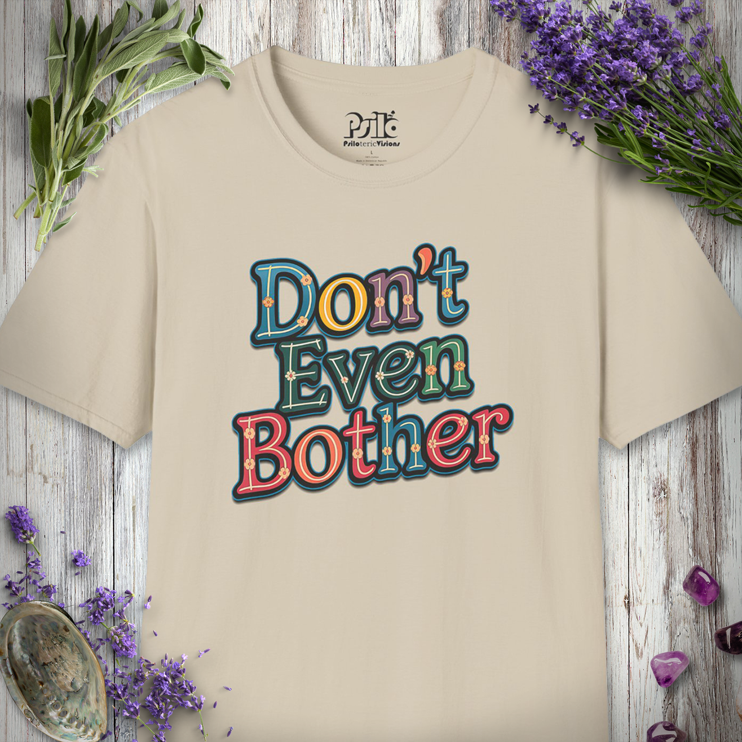 Don't Even Bother T-SHIRT