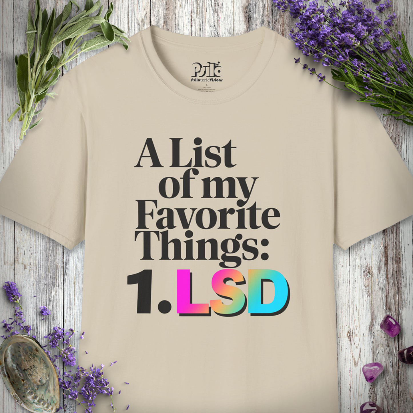 A list of My Favorite Things 1 LSD T-SHIRT