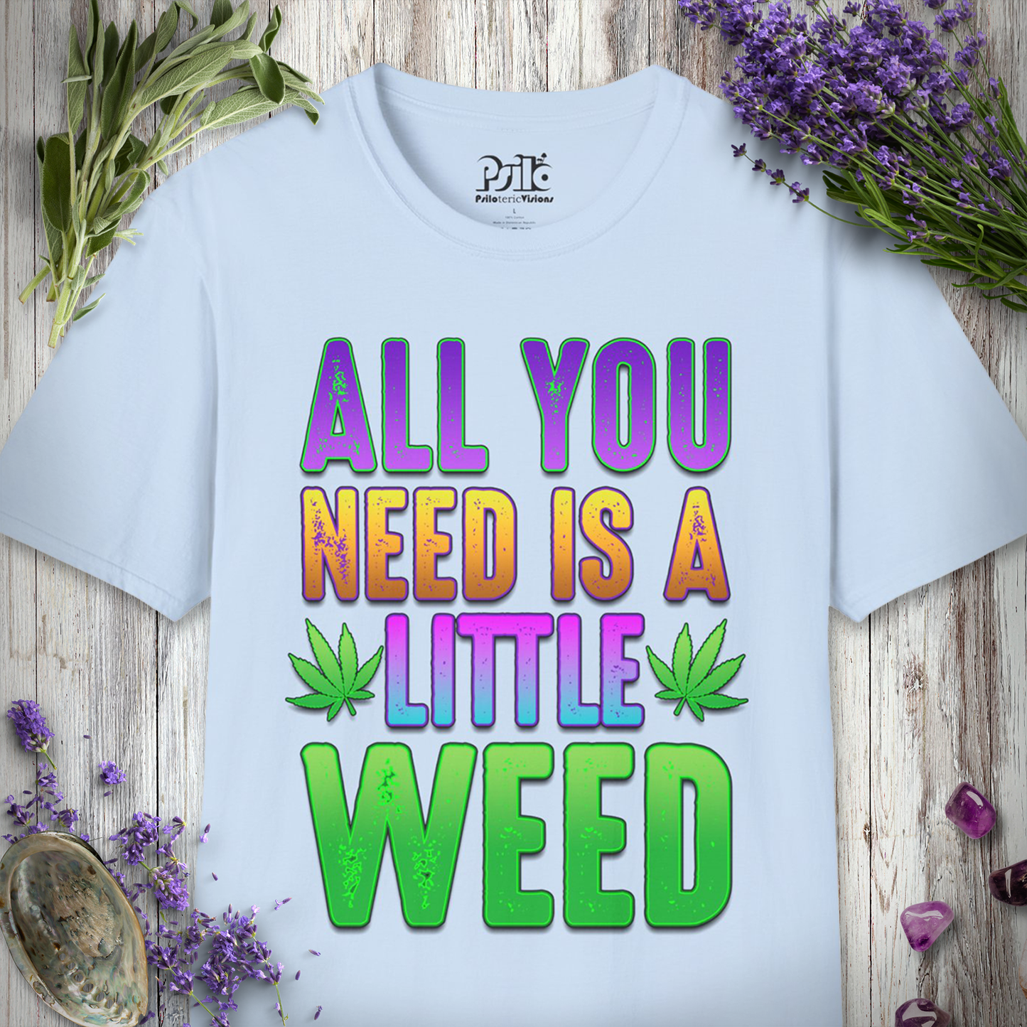 All You Need T-SHIRT