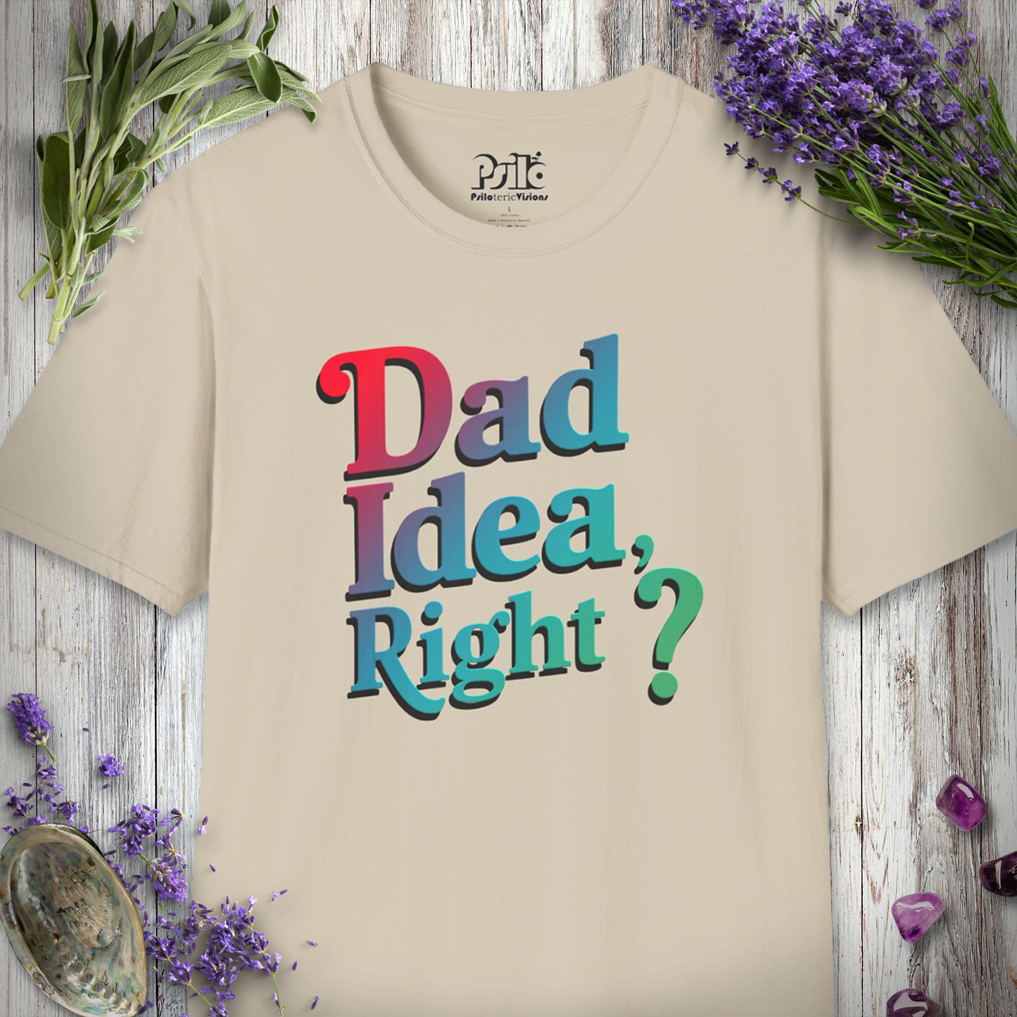 Dad Idea Right T-SHIRT