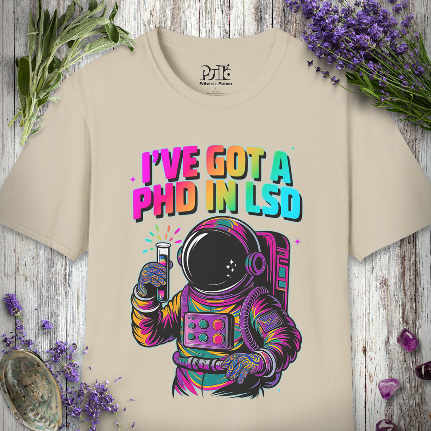 I've Got A PHD in LSD T-SHIRT