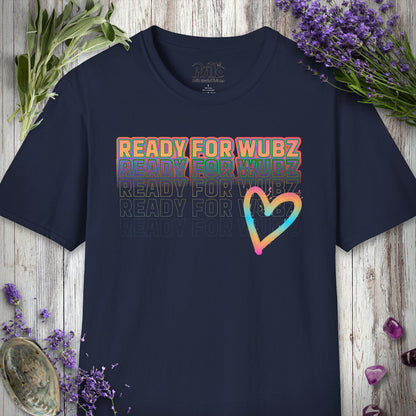 "Ready For Wubz (Colored)" T-SHIRT
