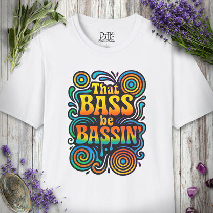 "That Bass Be Bassin'" T-SHIRT
