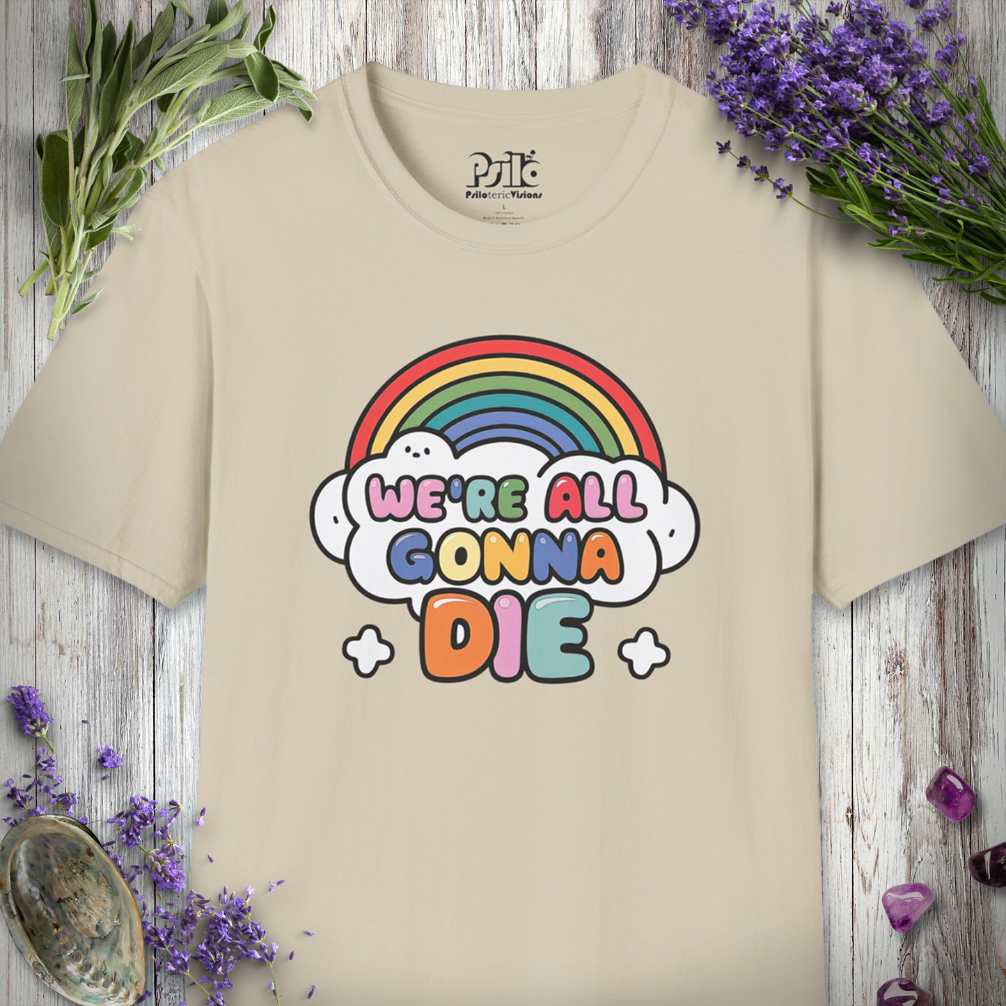 * We're All Gonna Die T-SHIRT