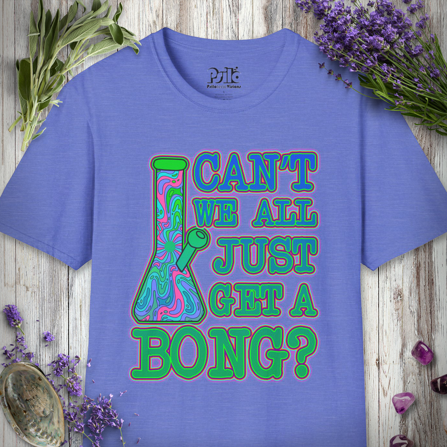 Can't We Get A Bong T-SHIRT