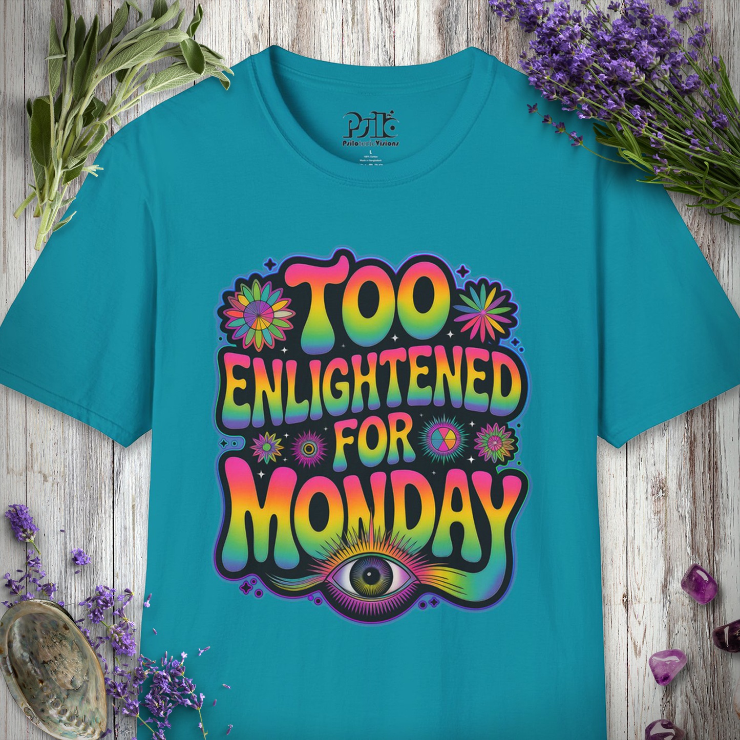 "Too Enlightened for Monday" T-SHIRT