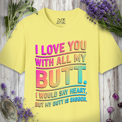 With All My Butt T-SHIRT