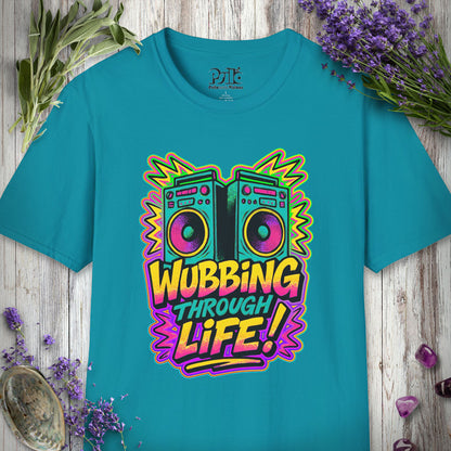 "Wubbing Through Life" T-SHIRT