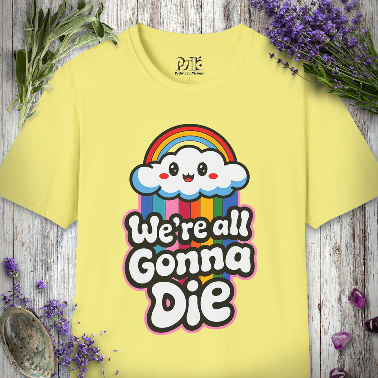 We're All Going to Die T-SHIRT