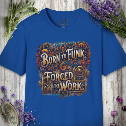 "Born to Funk" T-SHIRT