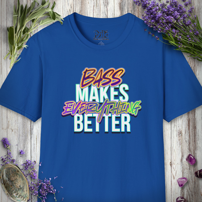 "Bass Makes Everything Better" T-SHIRT
