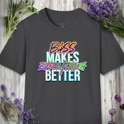 "Bass Makes Everything Better" T-SHIRT