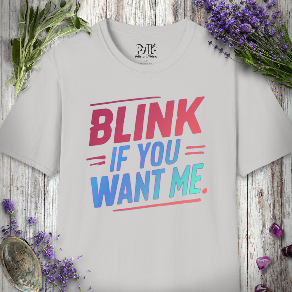 Blink If You Want Me T-SHIRT