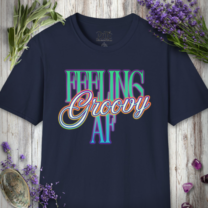 "Feeling Groovy AF" T-SHIRT