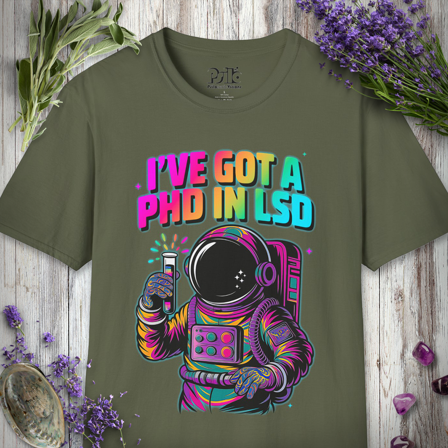 I've Got A PHD in LSD T-SHIRT