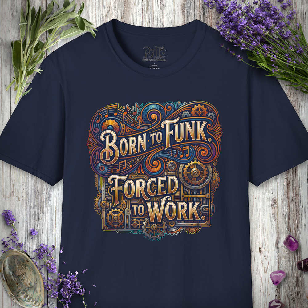 "Born to Funk" T-SHIRT