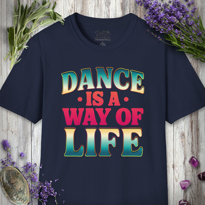 "Dance Is A Way Of Life" T-SHIRT