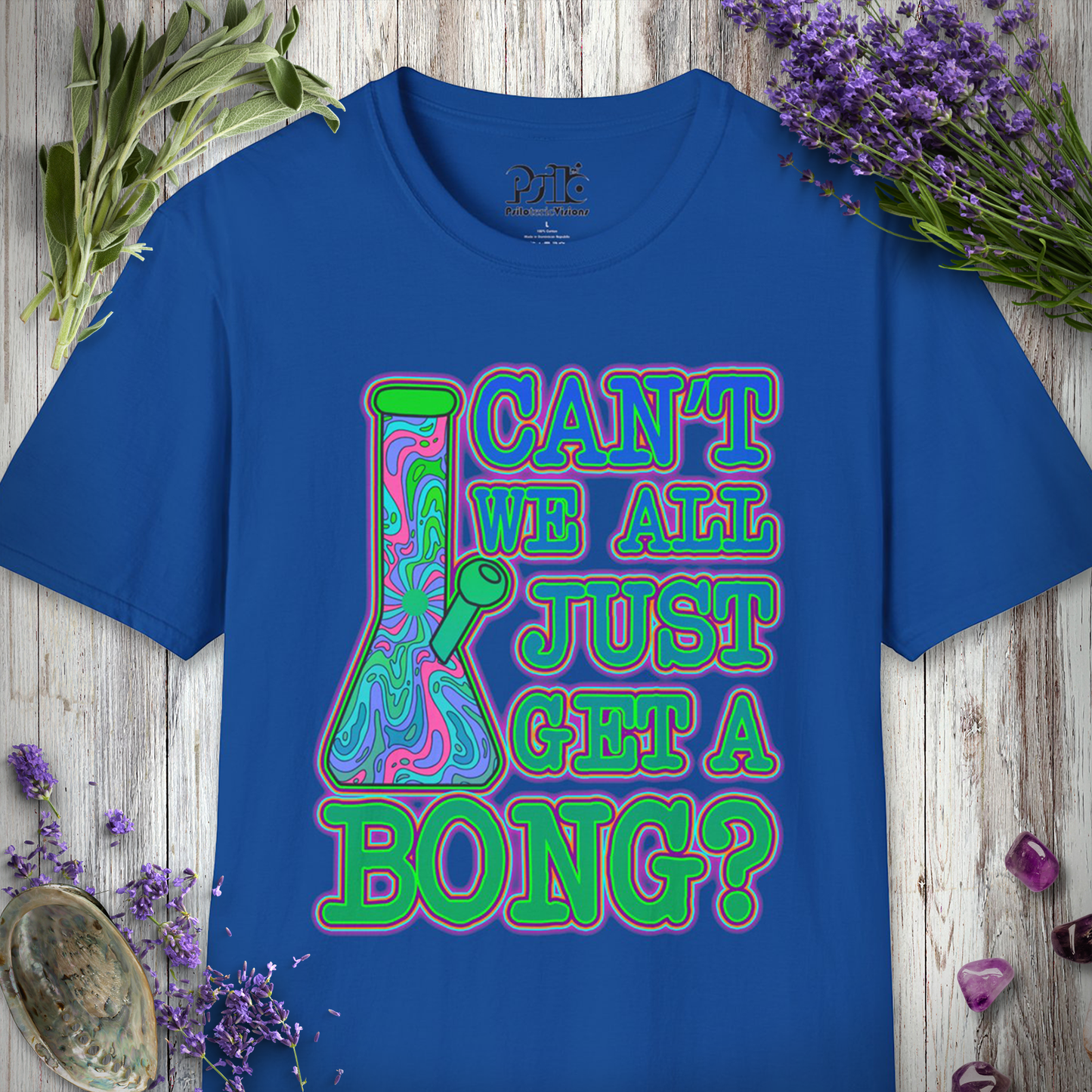 Can't We Get A Bong T-SHIRT