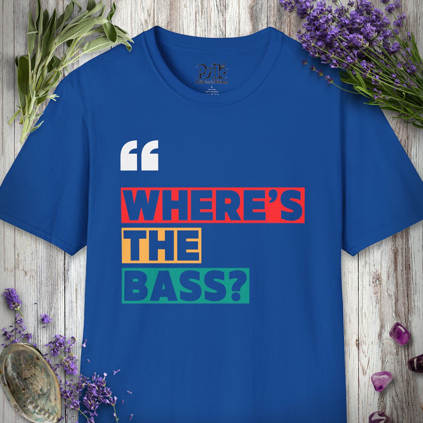 "Where's The Bass" T-SHIRT