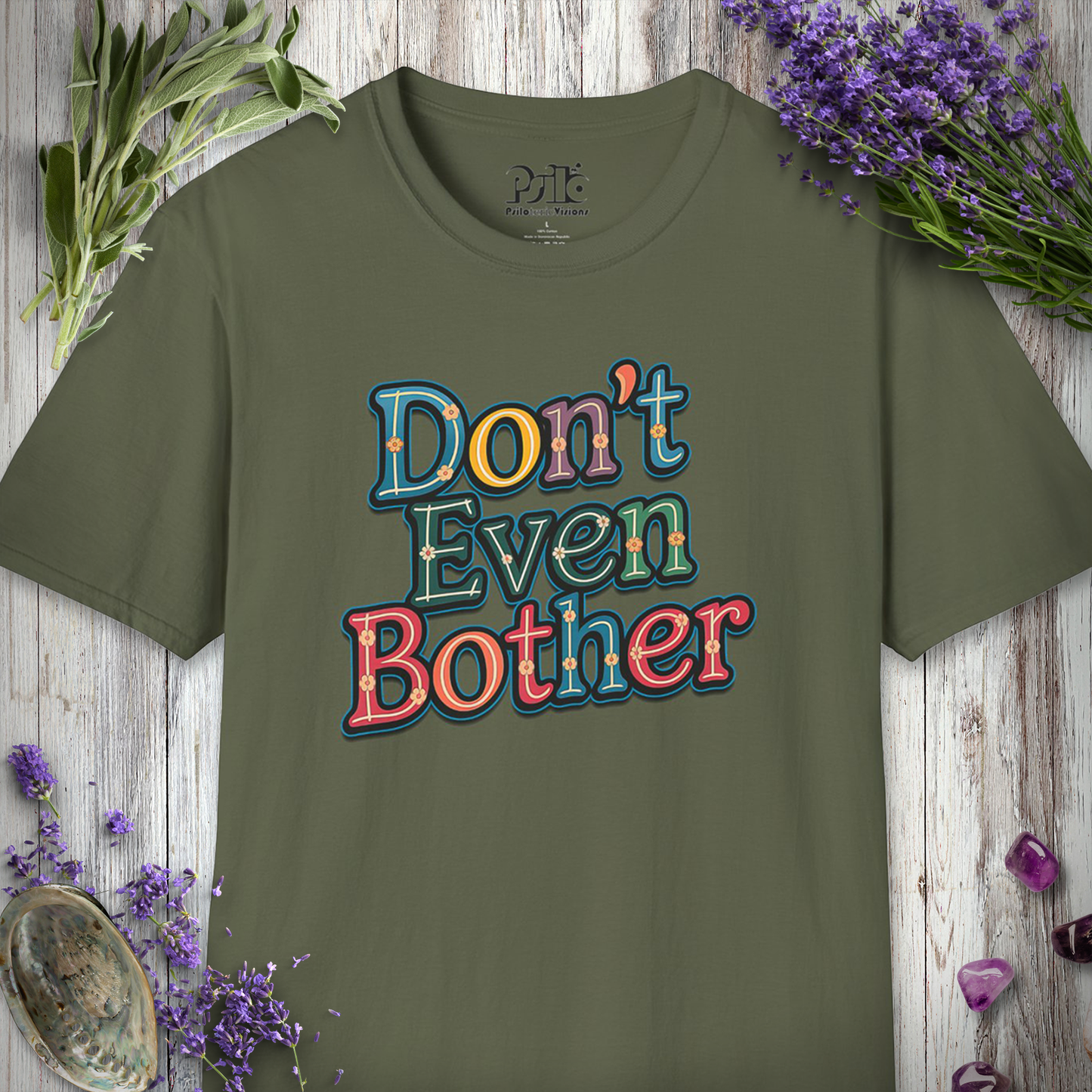 Don't Even Bother T-SHIRT