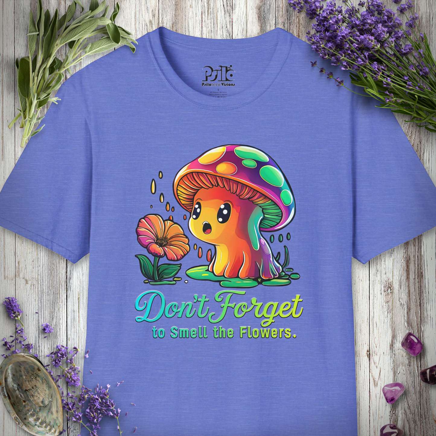 Don't Forget to Smell The Flowers T-Shirt