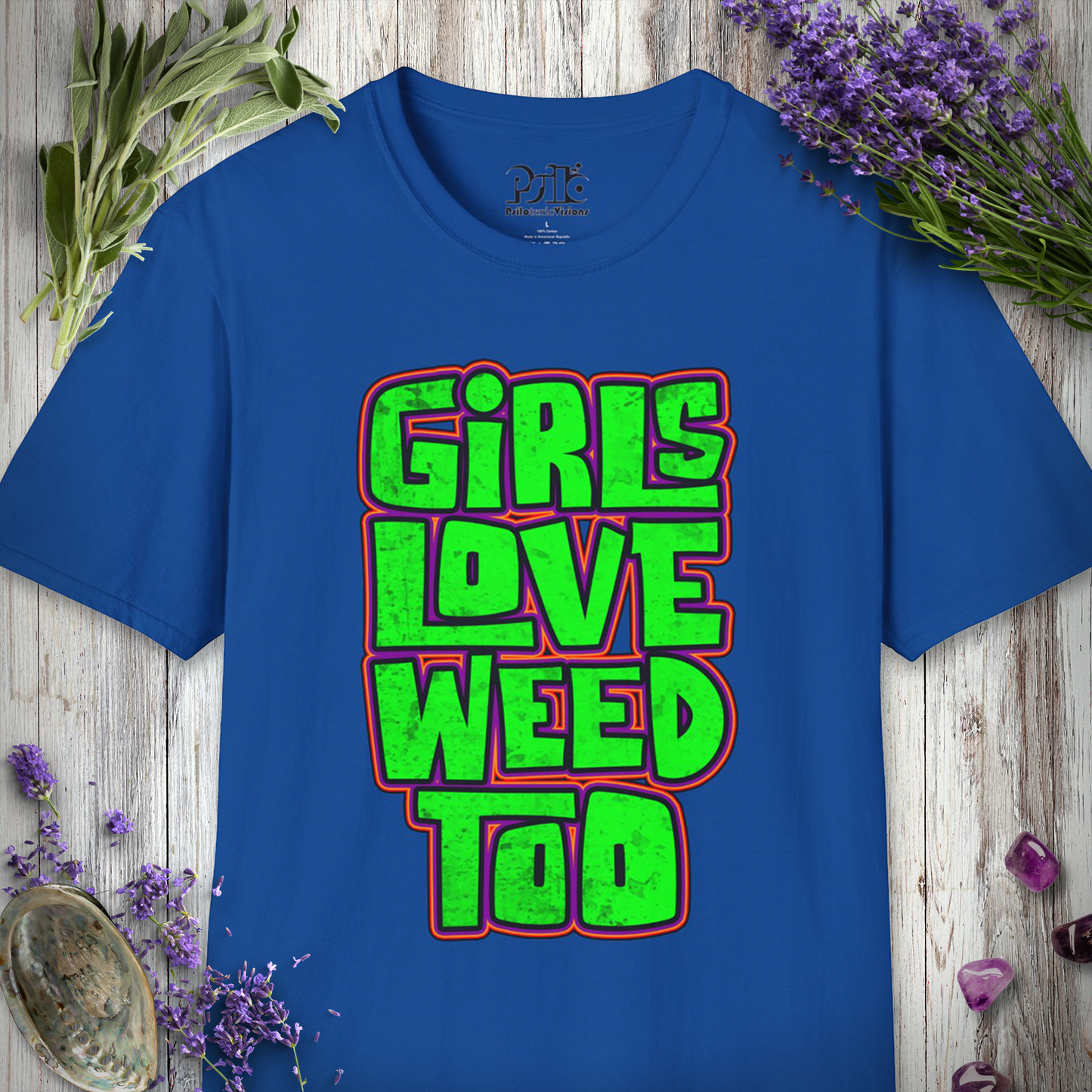 Girls Love Weed Too T-SHIRT