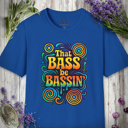 "That Bass Be Bassin'" T-SHIRT
