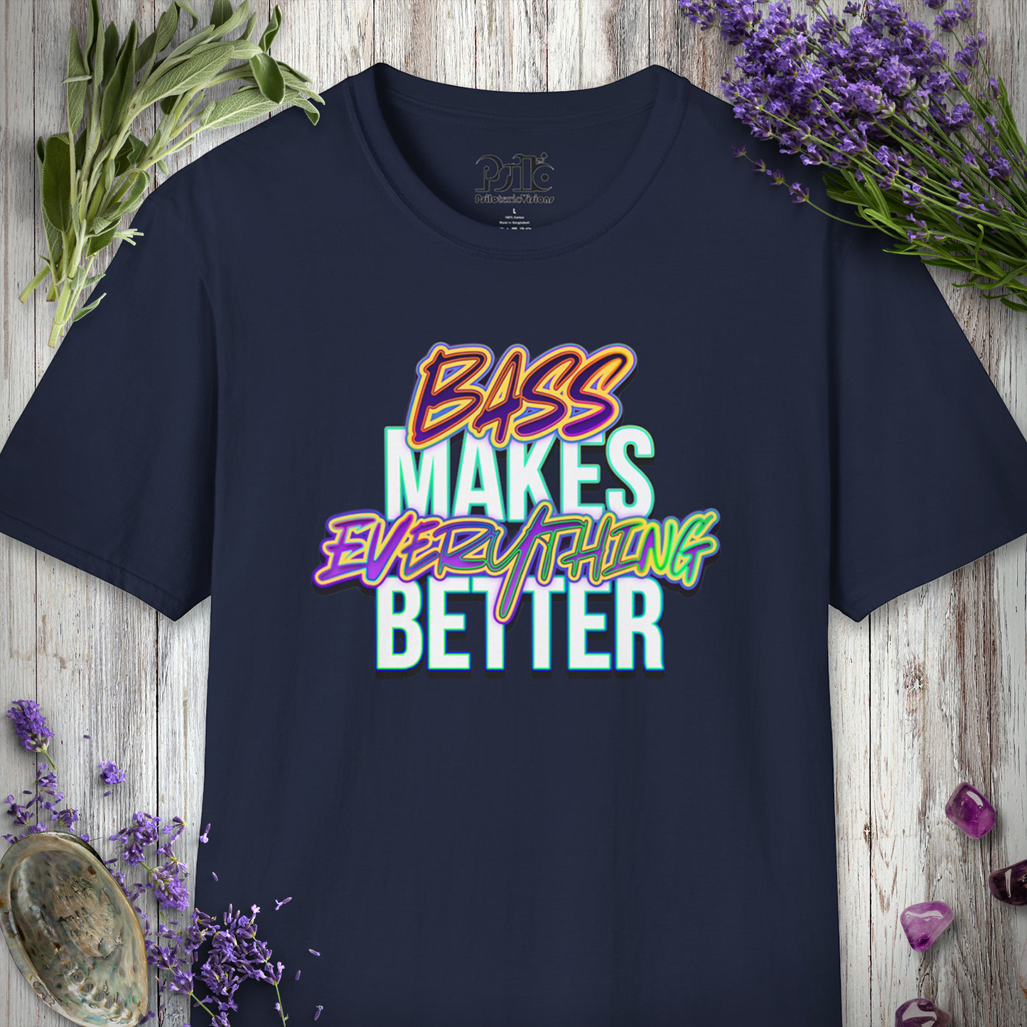 "Bass Makes Everything Better" T-SHIRT