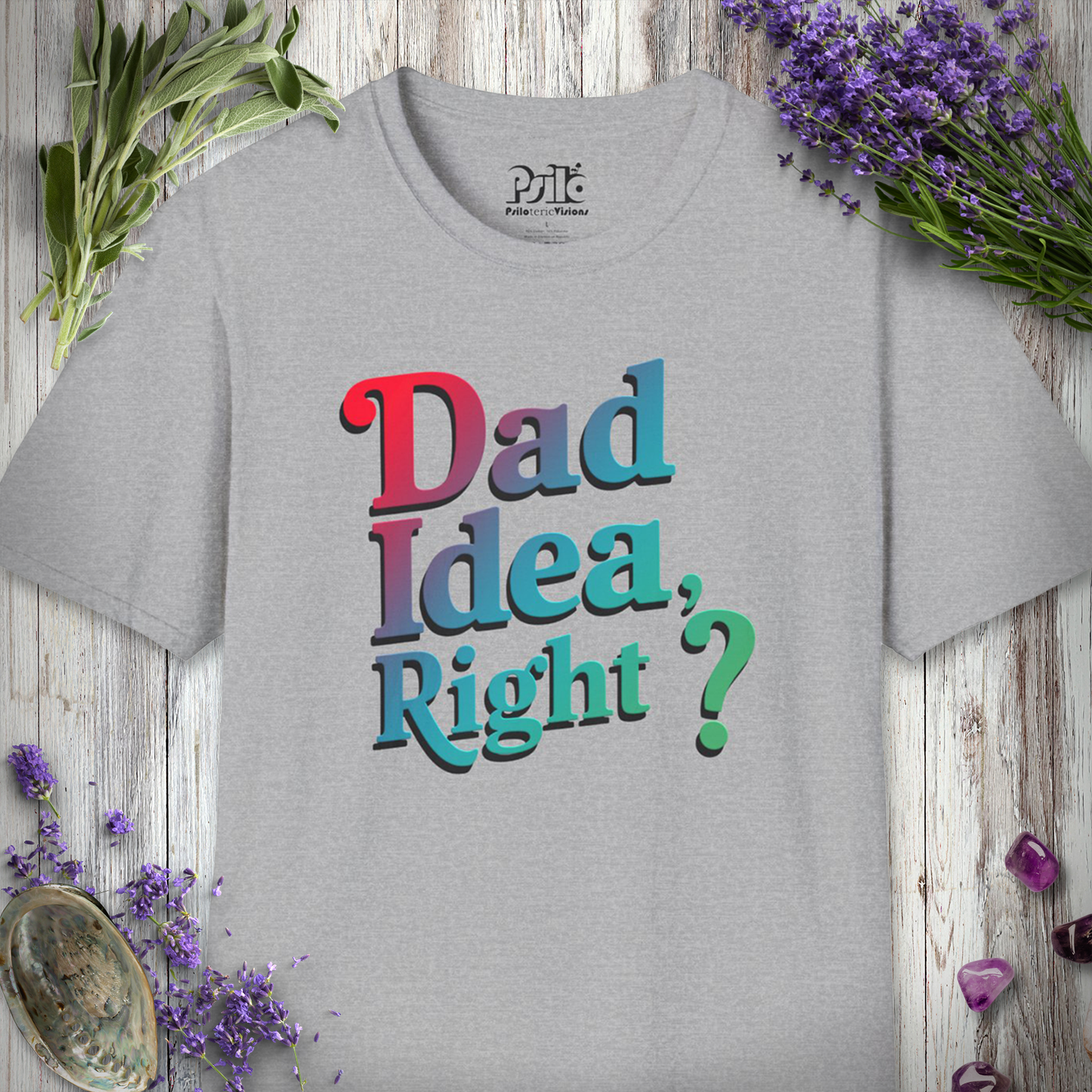 Dad Idea Right T-SHIRT