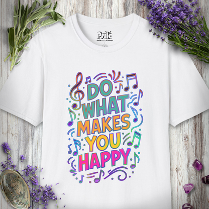"Do What Makes You Happy" T-SHIRT